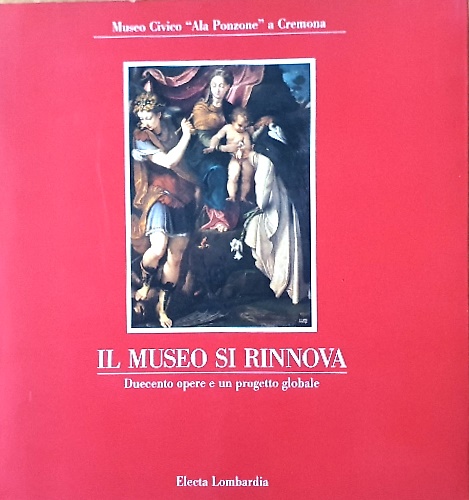 9788885987012-Il museo si rinnova. Duecento opere e un progetto globale.