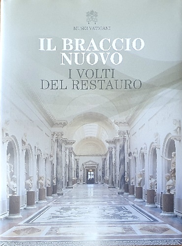 9788882713966-Il braccio nuovo i volti del restauro.