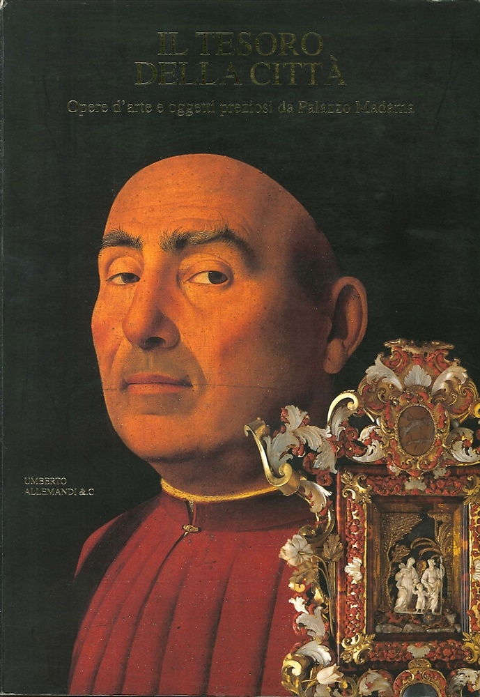 9788842206316-Il Tesoro della Città. Opere d'arte e oggetti preziosi da Palazzo Madama.