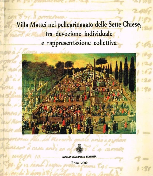 Villa Mattei nel pellegrinaggio delle Sette Chiese, tra devozione individuale e