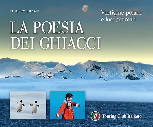 9788836571734-La poesia dei ghiacci. Vertigine polare e luci surreali.