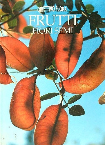 9788877746405-Frutti fiori semi.