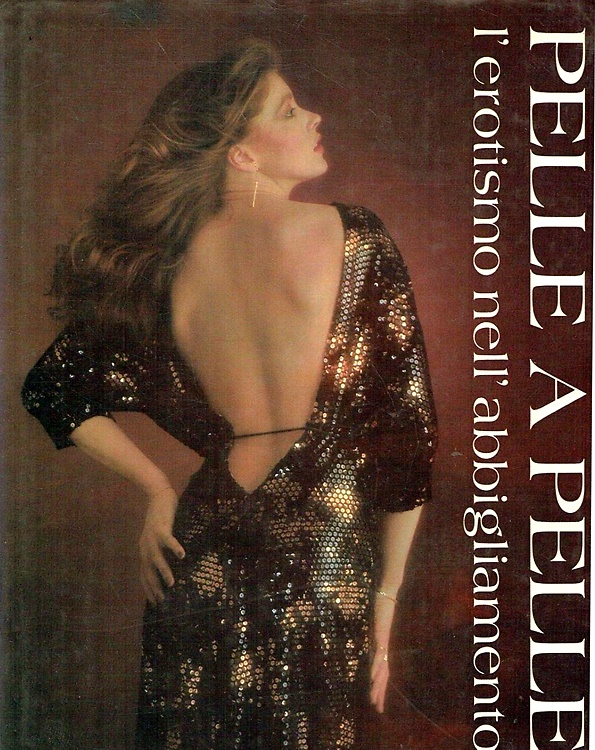 9788876050527-Pelle a pelle. Erotismo nell'abbigliamento.