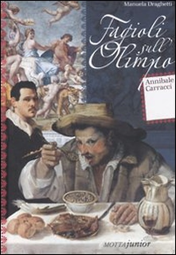 9788882792862-Fagioli sull'Olimpo. Annibale Carracci.