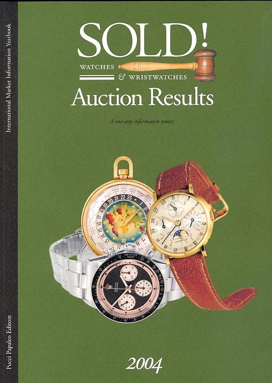Sold! Watches & Wristwatches. Auction Results. 2004.