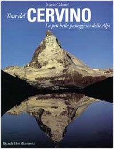 9788874230266-Il tour del Cervino. La più bella passeggiata delle Alpi.