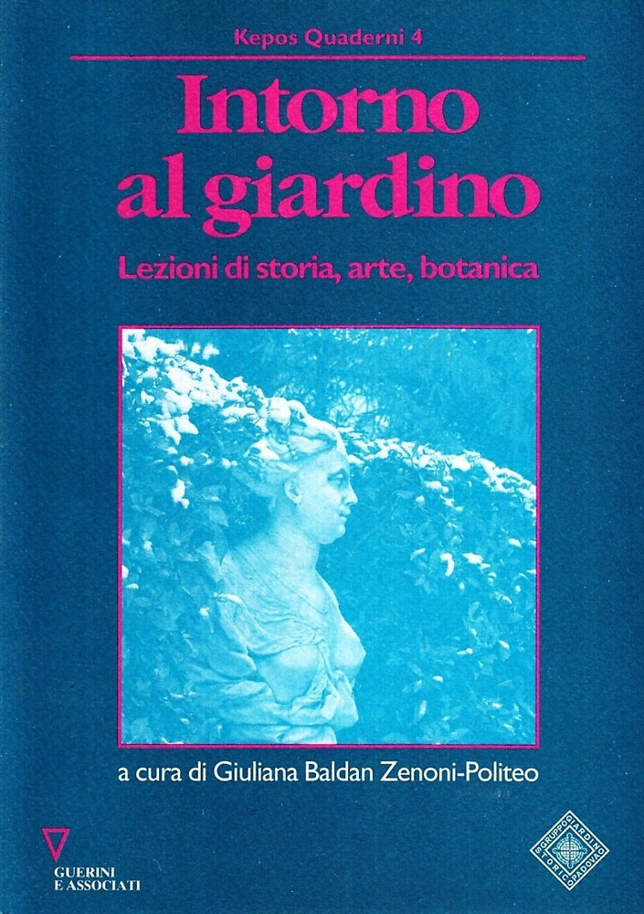 9788878024533-Intorno al giardino. Lezioni di storia, arte, botanica.