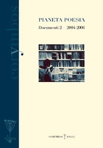 9788859604952-Pianeta Poesia. Documenti 2. Settembre 2004-Giugno 2006.