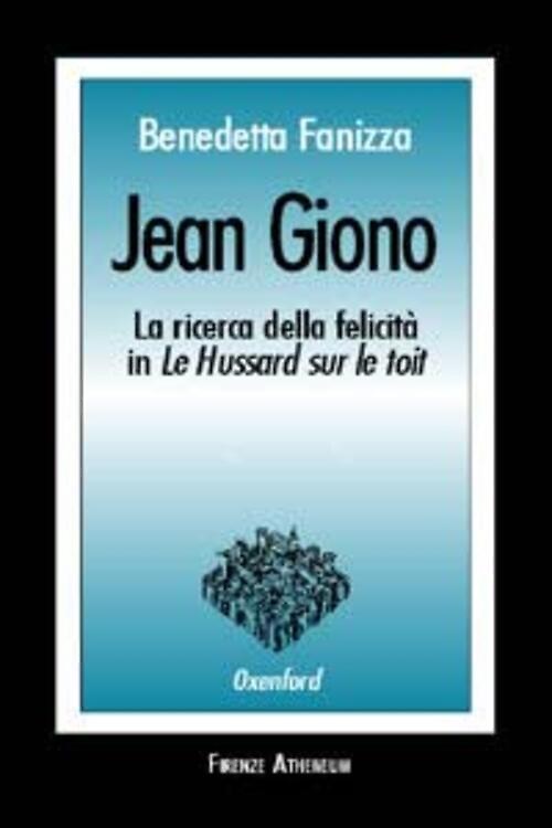 9788872552001-Jean Giono. La ricerca della felicità in «Le Hussard sur le toit».