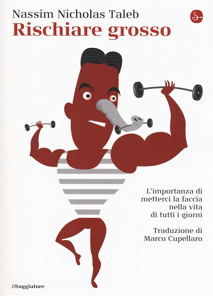 9788842824886-Rischiare grosso. L'importanza di metterci la faccia nella vita di tutti i giorn