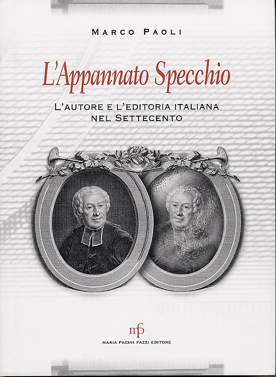 9788872466124-L'Appannato Specchio. L'autore e l'editoria italiana nel Settecento.