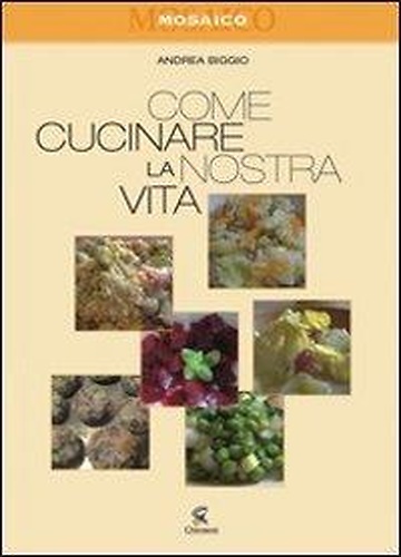 9788861150959-Come cucinare la nostra vita.