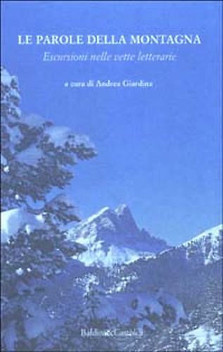 9788884902917-Le parole della montagna. Escursioni nelle vette letterarie.