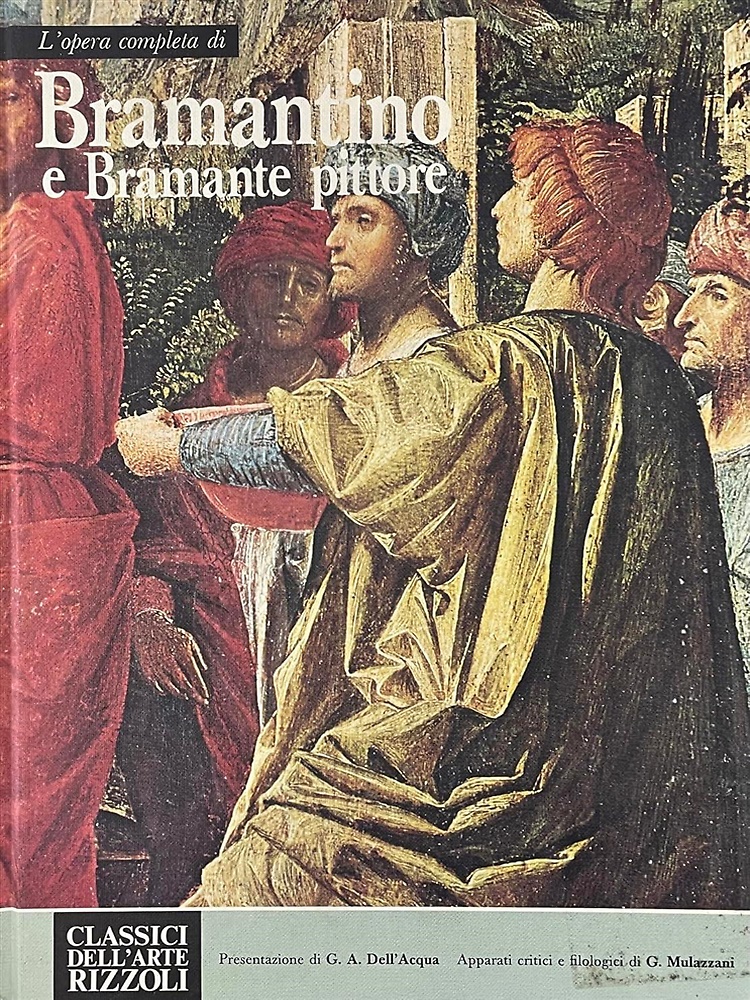 L'opera completa di Bramantino e Bramante pittore.