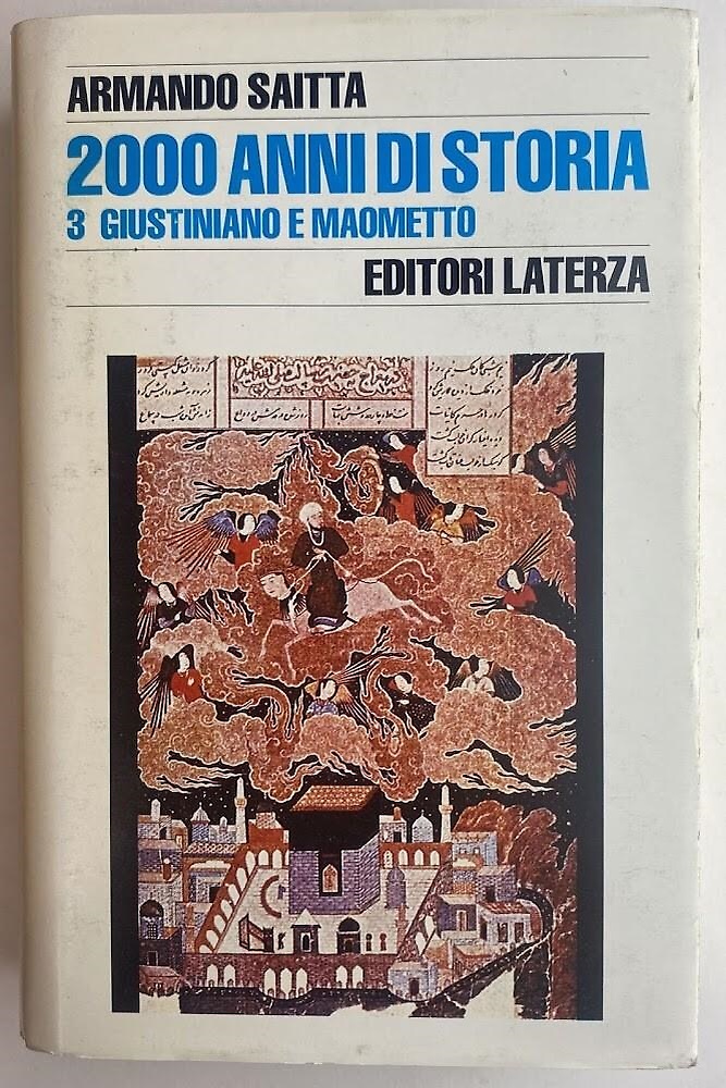 2000 Anni di Storia. Vol.III: Giustiniano e Maometto.