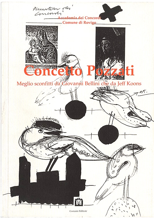 9788886250467-Concetto Pozzati. Meglio sconfitti da Giovanni Bellini che da Jeff Koons.