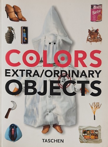 Colors. Extra/ordinary objects.