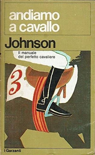 Andiamo a cavallo. Il manuale del perfetto cavaliere.