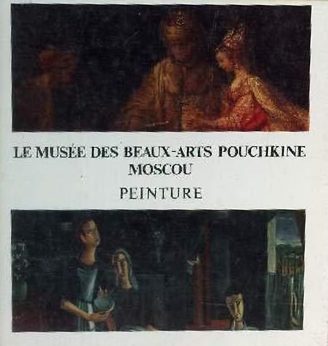 Le Musée des Beaux-Arts Pouchkine, Moscou. Peinture.