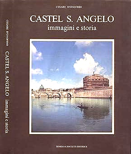 Castel S. Angelo. Immagini e storia.