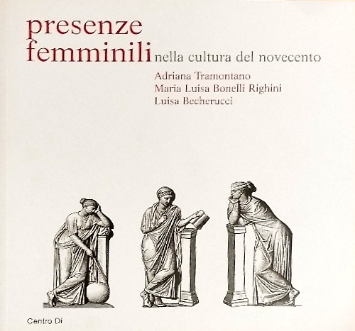 9788870384673-Presenze femminili nella cultura del Novecento. Adriana Tramontano, Maria Luisa