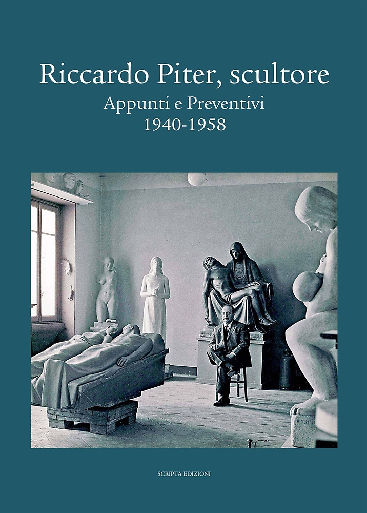 9788831933667-Riccardo Piter, Scultore Appunti e Preventivi 1940-1958.
