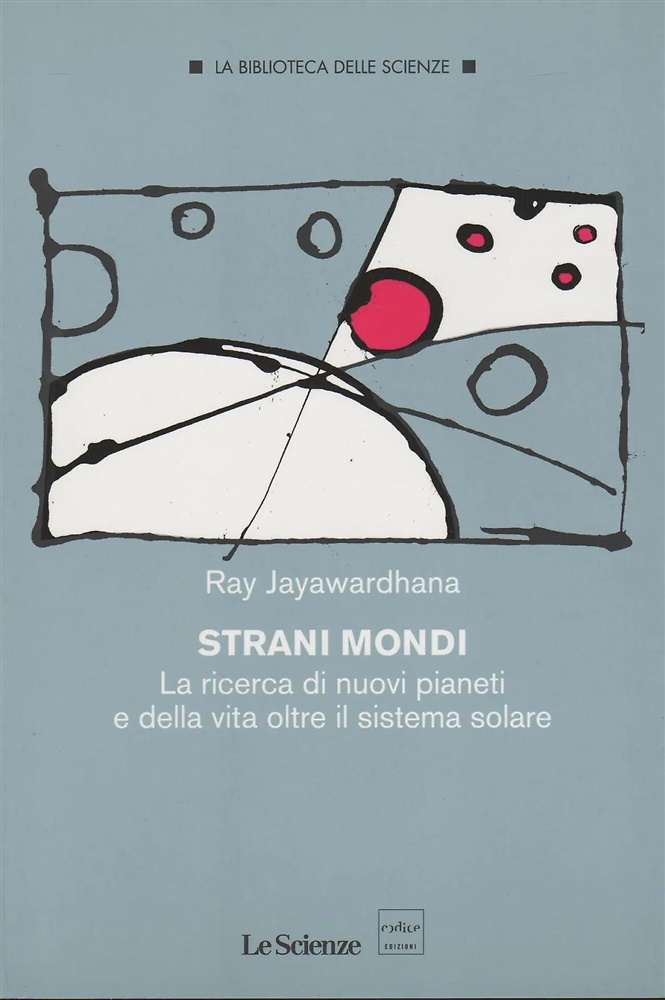 9788875785314-Strani mondi. La ricerca di nuovi pianeti e della vita oltre il sistema solare.