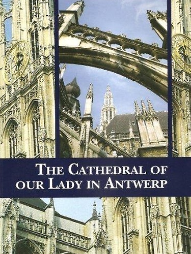 The Cathedral of our Lady in Antwerp.