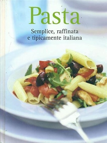 9783625116134-Pasta. Semplice, raffinata e tipicamente italiana.