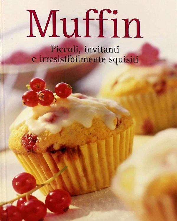 9783625116189-Muffin. Piccoli, invitanti e irresistibilmente squisiti.