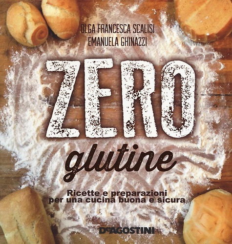 9788851142261-Zero glutine. Ricette e preparazioni per una cucina buona e sicura.