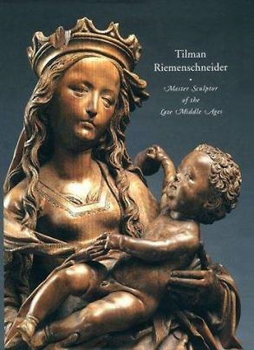 9780300081626-Tilman Riemenscheneider, Master Sculptor of the Late Middle Ages.