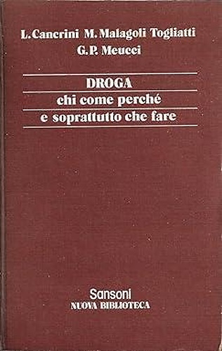 Droga. Chi come perchè e soprattutto che fare.