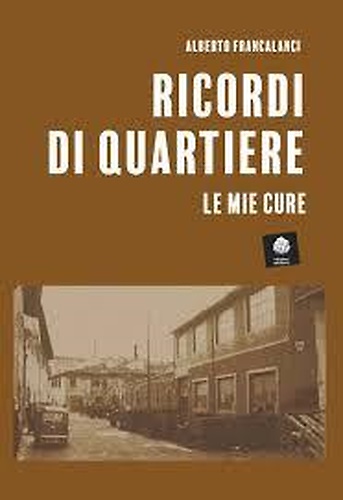 9788898015948-Ricordi di quartiere. Le mie Cure.