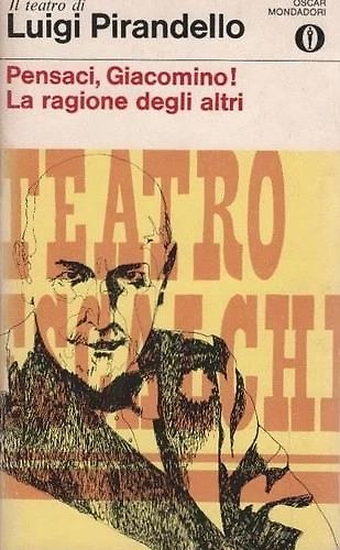 Pensaci, Giacomino! La ragione degli altri.
