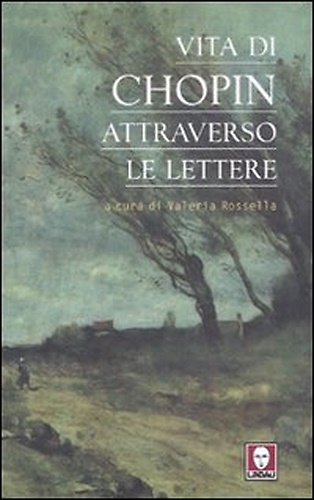 9788871806631-Vita di Chopin attraverso le lettere.