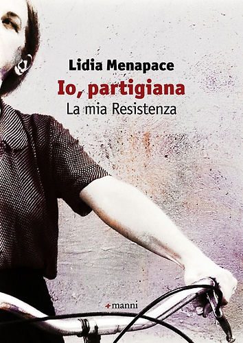 9788862665414-Io, partigiana. La mia resistenza.