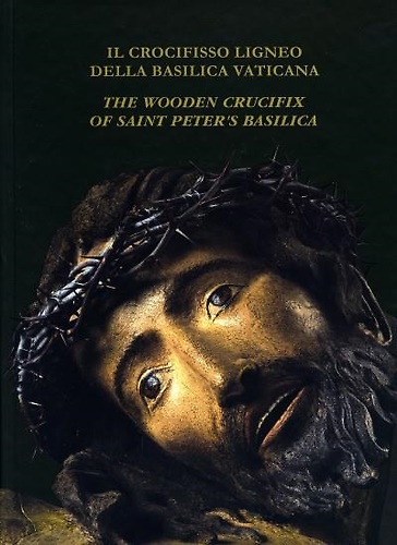 Il crocifisso ligneo della Basilica Vaticana. The wooden crucifix of Saint Peter