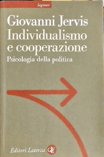 9788842067917-Individualismo e cooperazione. Psicologia della politica.
