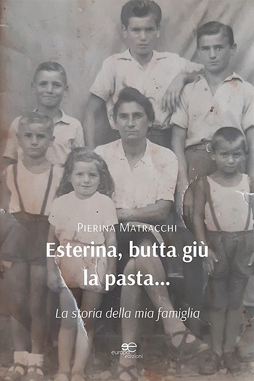 9791220143516-Esterina, butta giù la pasta... La storia della mia famiglia.