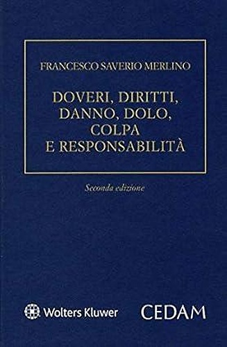 9788813372439-Doveri, diritti, danno, dolo, colpa e responsabilità.
