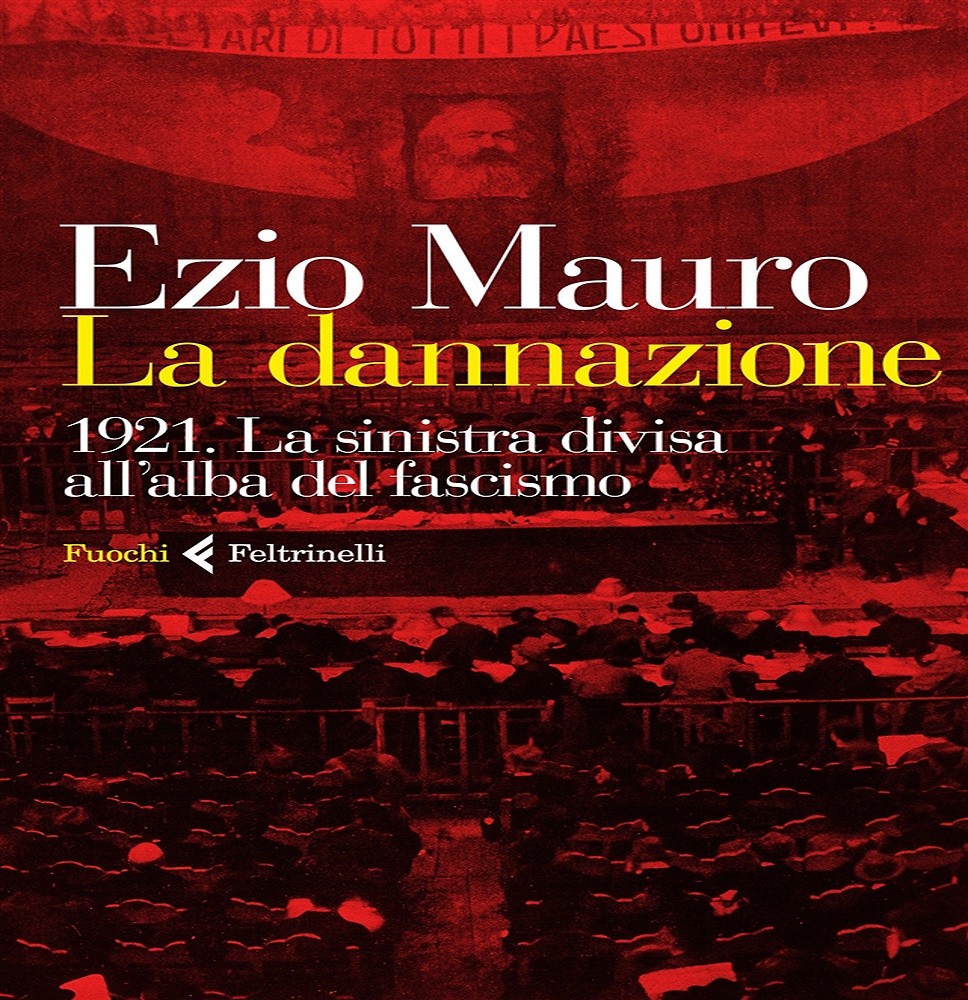 9788807070518-La dannazione. 1921. La sinistra divisa all'alba del fascismo.