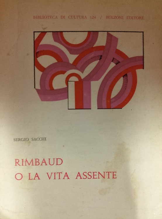 Rimbaud o la vita assente.
