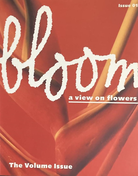Bloom. A view on flowers. The Volume Issue, 01.