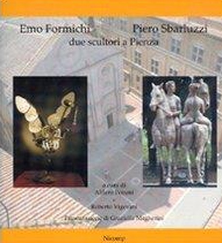 9788887814941-Emo Formichi, Piero Sbarluzzi. Due scultori a Pienza.