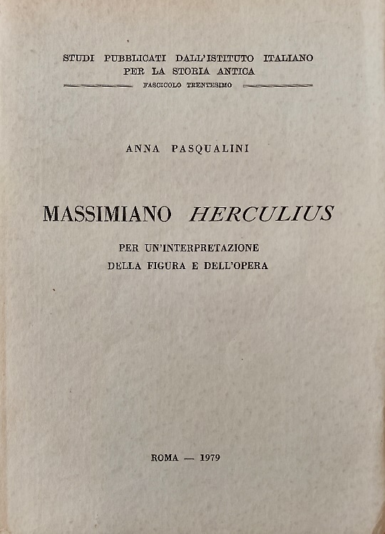 Massimiano Herculius. Per un'interpretazione della figura e dell'opera.