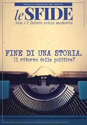Fine di una storia. Il ritorno della Politica?