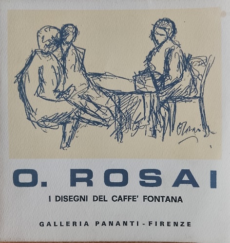Rosai. I disegni del caffé Fontana.