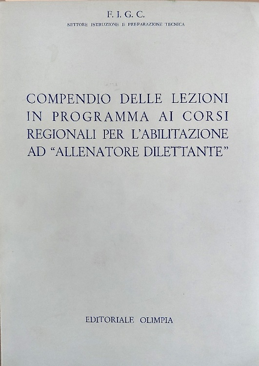 Compendio delle lezioni in programma ai corsi regionali per l'abilitazione ad 