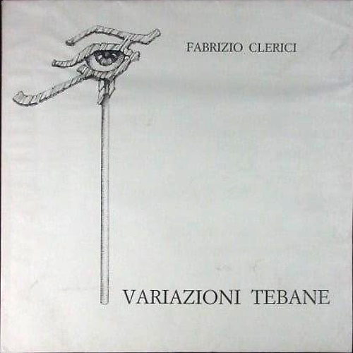 Fabrizio Clerici. Variazioni tebane su 